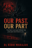 Our Past Our Part  ISBN 978-819912472-1